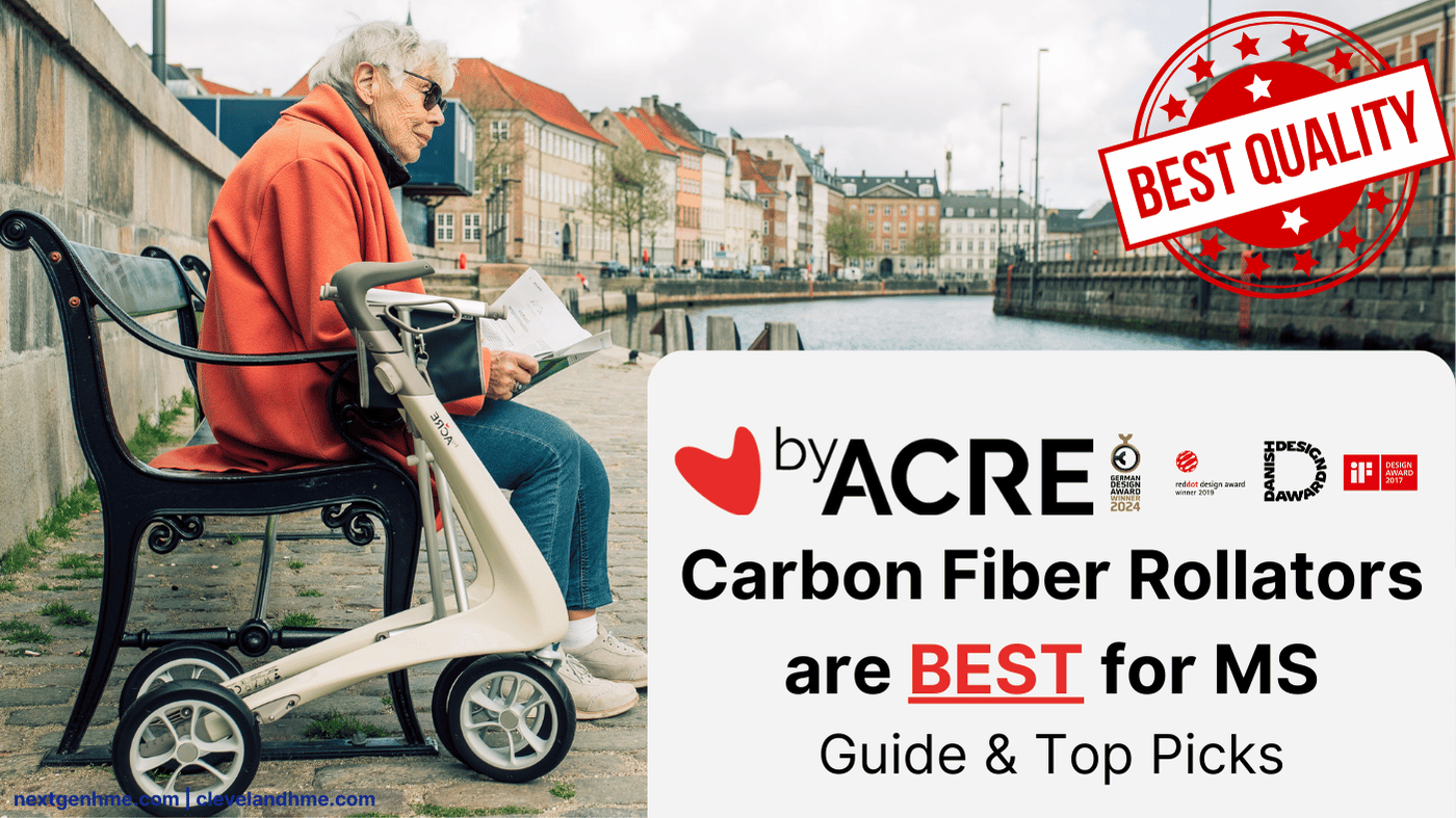 We Recommend Carbon Fiber Rollators for people with MS - learn why